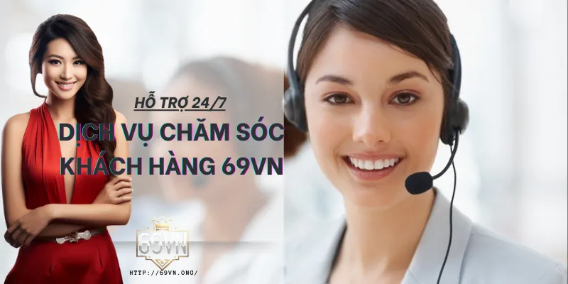 Đội ngũ chăm sóc khách hàng 69VN luôn sẵn sàng hỗ trợ người chơi trong suốt quá trình trải nghiệm. Đội ngũ chăm sóc khách hàng 69VN luôn sẵn sàng hỗ trợ người chơi trong suốt quá trình trải nghiệm.
